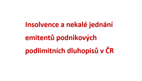 Insolvence a nekalé jednání emitentů podnikových dluhopisů v ČR k 31. 8. 2022